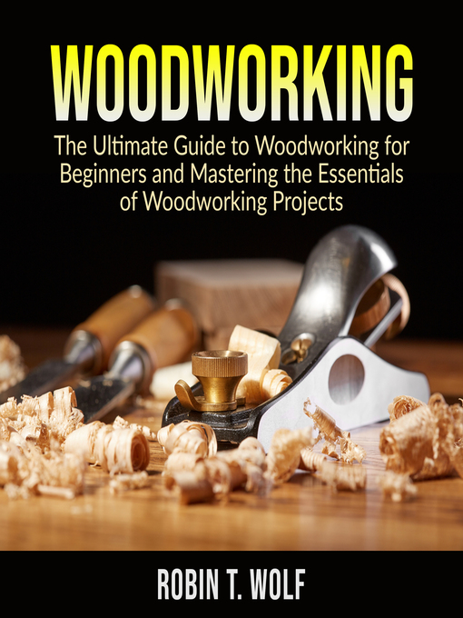 Title details for Woodworking by Robin T. Wolf - Available